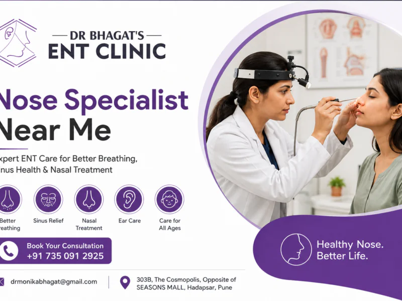Nose Specialist Near Me: Expert ENT Care for Better Breathing, Sinus Health, and Nasal Treatment