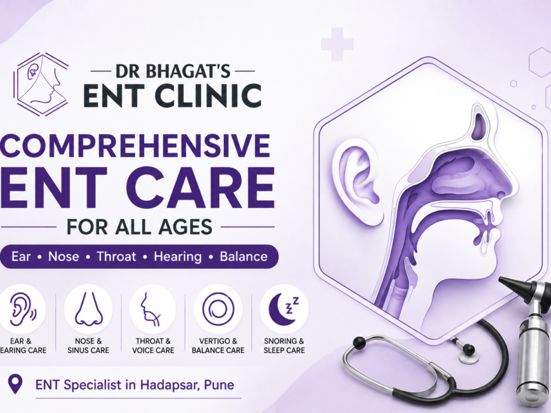 ENT Doctor in Hadapsar: Comprehensive Ear, Nose and Throat Care