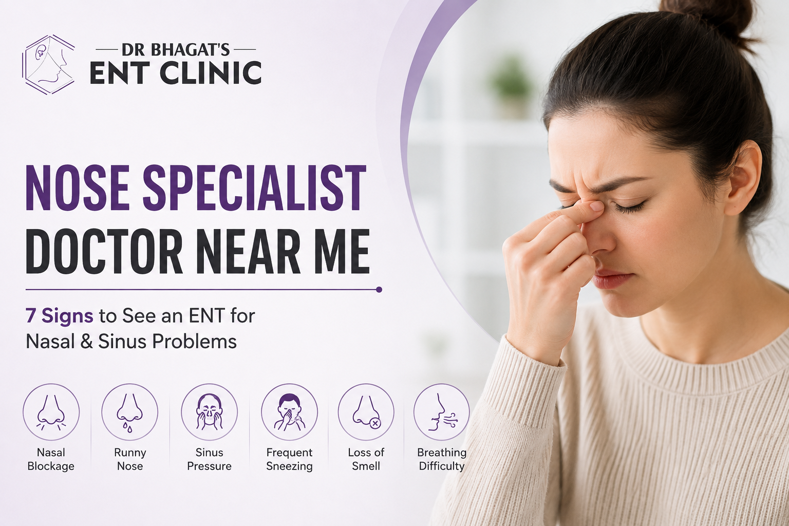 Nose Specialist Doctor Near Me: When to See an ENT for Nasal & Sinus Problems