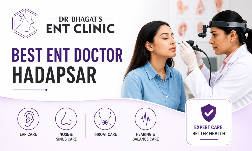 Best ENT doctor in Hadapsar at Dr Bhagat’s ENT Clinic providing ear, nose, throat, hearing and balance care.