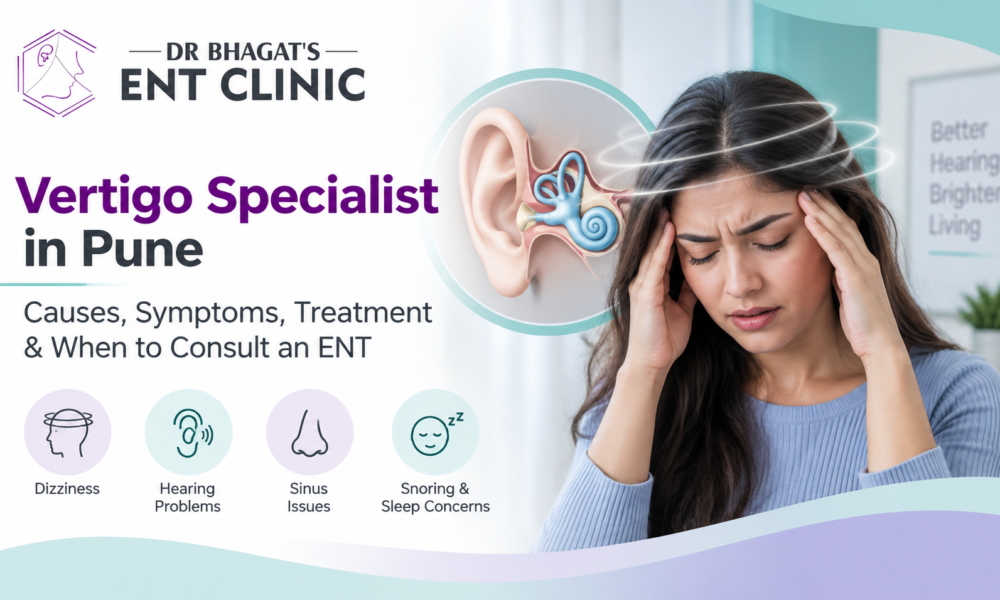 Vertigo specialist in Pune for dizziness, balance, hearing and ENT care