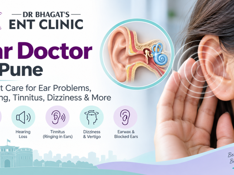 Ear Doctor Pune: Complete Guide to Ear Problems, Treatment and ENT Care