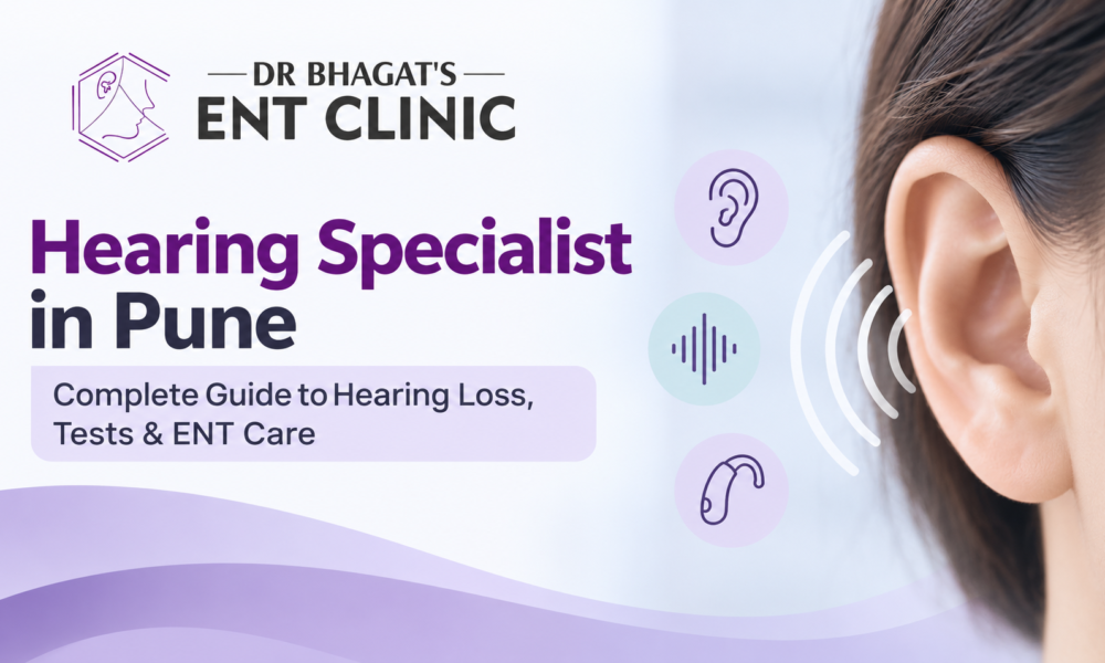 Hearing Specialist in Pune for Hearing Loss, Hearing Tests and ENT Care