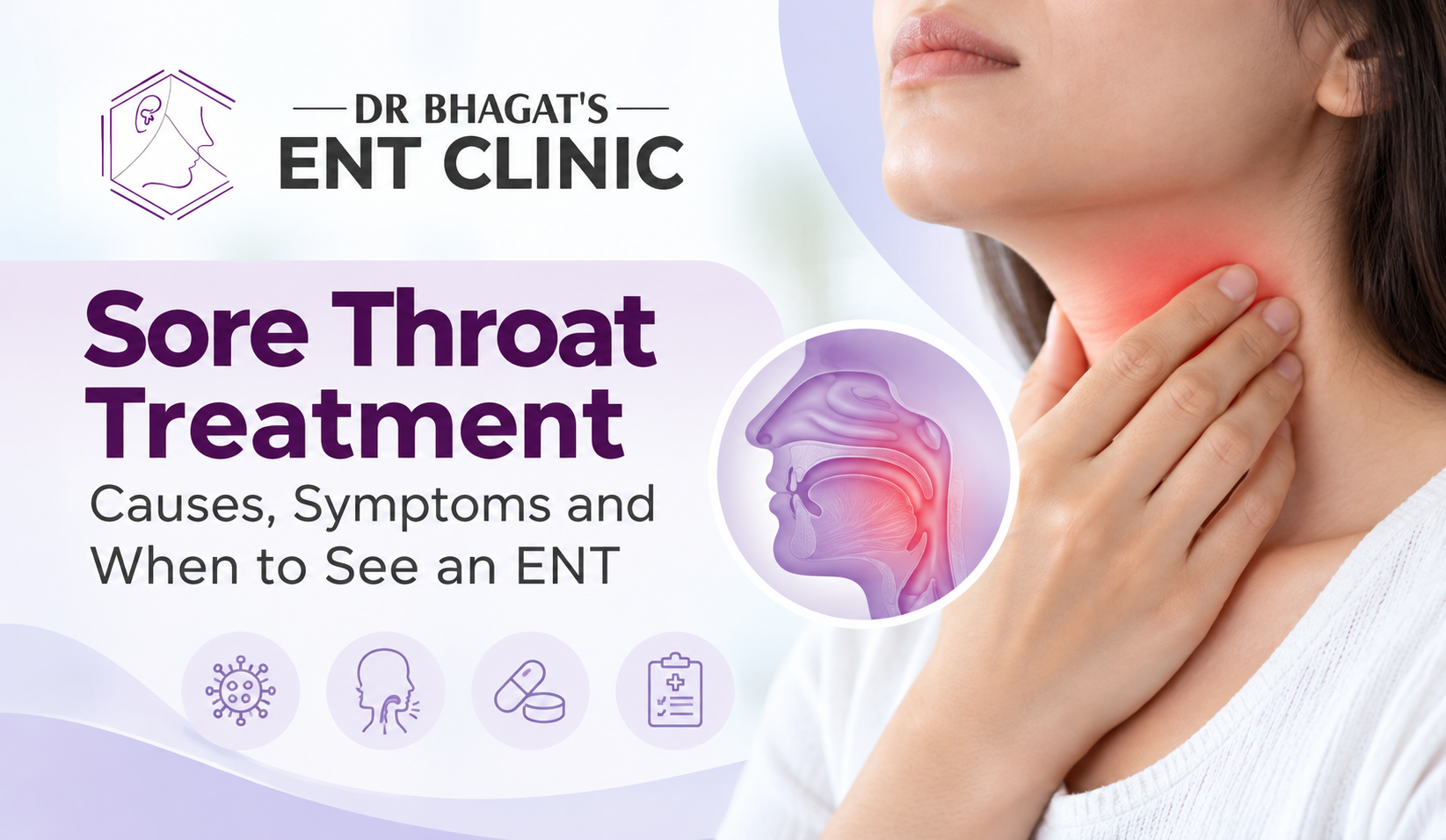 Sore Throat Treatment: Causes, Symptoms and When to See an ENT