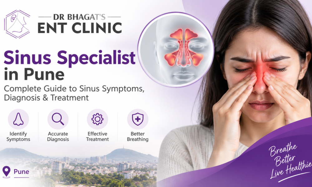 Sinus specialist in Pune – Dr Bhagat’s ENT Clinic offering diagnosis and treatment for sinus symptoms