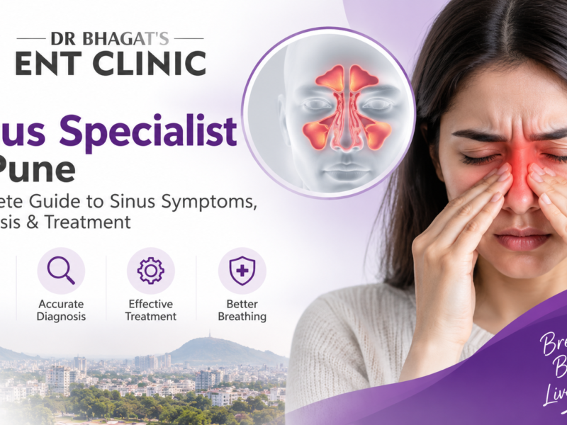 Sinus Specialist in Pune: Complete Guide to Sinus Symptoms, Diagnosis & Treatment